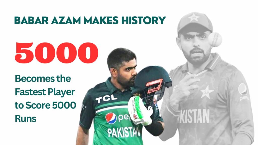 Babar Azam Makes History Becomes The Fastest Player To Score