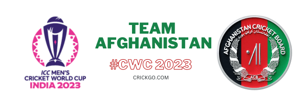 Afghanistan Cricket Team Cricket World Cup Schedule 2023