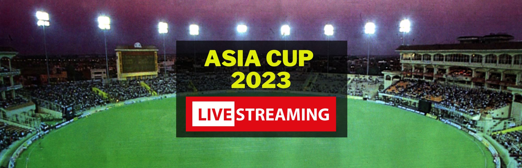 Live Streaming Of Asia Cup